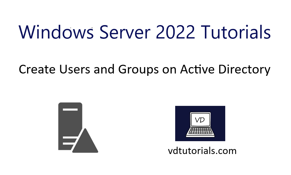 Create Users and Groups on Active Directory – Windows Server 2022