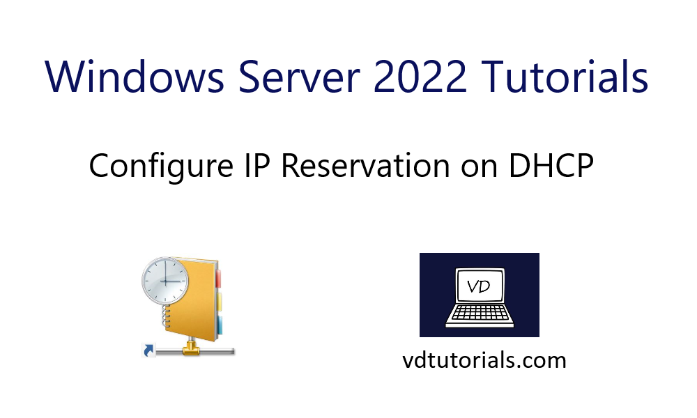 Configure IP Reservation on DHCP – Windows Server 2022