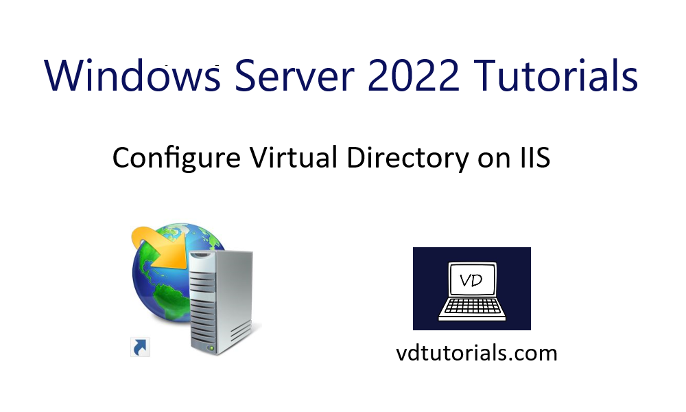 Configure Virtual Directory on IIS – Windows Server 2022
